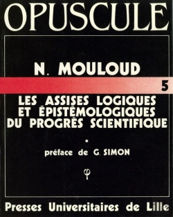 Bertrand.pt - Les Assises Logiques Et Épistémologiques Du Progrès Scientifique (Les) : Structures Et Téléonomies Dans Une Logique Des Savoirs Évolutifs N° 5