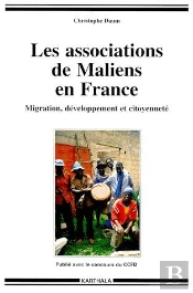 Les Associations De Maliens En France ; Migration, Développement Et Citoyenneté