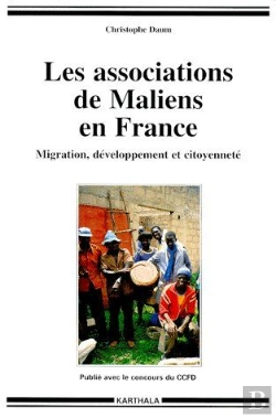 Bertrand.pt - Les Associations De Maliens En France ; Migration, Développement Et Citoyenneté
