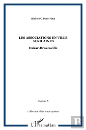 Les Associations En Ville Africaines : Dakar-Brazzaville