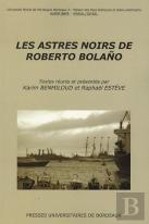 Les Astres Noirs De Roberto Bolaño