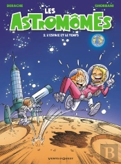 Les Astromômes Tome 2 : L'Espace Et Le Temps