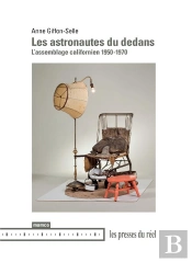 Les Astronautes Du Dedans - L'Assemblage Californien - 1950-1970