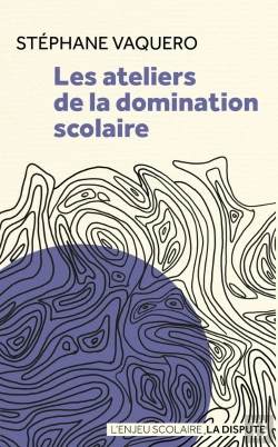 Bertrand.pt - Les Ateliers De La Domination Scolaire
