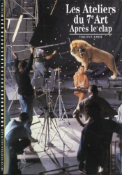 Les Ateliers Du 7e Art ; Apres Le Clap T.2