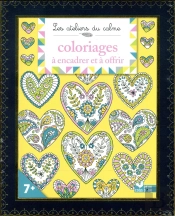 Les Ateliers Du Calme - Coloriages A Encadrer Et A Offrir