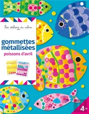 Les Ateliers Du Calme : Gommettes Métallisées Poissons D'Avril