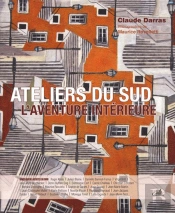 Les Ateliers Du Sud, L'Aventure Interieure