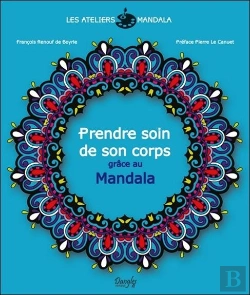 Bertrand.pt - Les Ateliers Mandala ; Prendre Soin De Son Corps Grâce Au Mandala