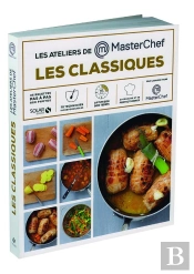 Les Ateliers Masterchef-Les Grands Classiques