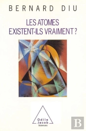 Les Atomes Existent-Ils Vraiment
