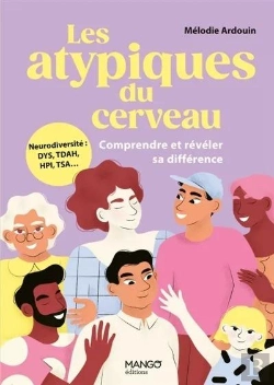 Bertrand.pt - Les Atypiques Du Cerveau : Comprendre Et Révéler Sa Différence : Neurodiversité : Dys, Tdah, Hpi, Tsa...