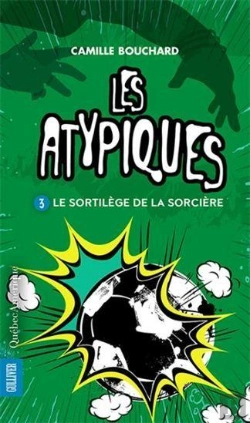 Bertrand.pt - Les Atypiques V. 03 Le Sortilege De La Sorciere