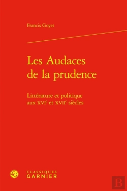 Bertrand.pt - Les Audaces De La Prudence : Littérature Et Politique Aux Xvie Et Xviie Siècles