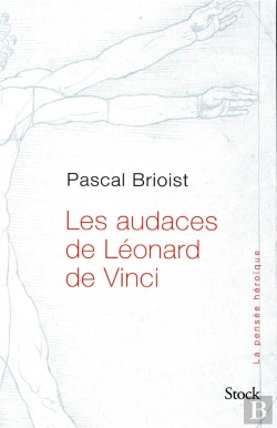 Bertrand.pt - Les Audaces De Léonard De Vinci ; Les Secrets De Léonard De Vinci Enfin Révélés