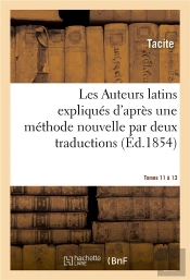 Les Auteurs Latins Expliques D'Apres Une Methode Nouvelle Par Deux Traductions Tomes 11a13
