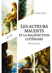 Les Auteurs Maudits Et La Malédiction Littéraire : Xixe Et Xxe Siècle