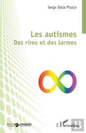Les Autismes : Des Rires Et Des Larmes