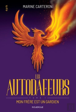 Bertrand.pt - Les Autodafeurs Tome 1 : Mon Frère Est Un Gardien