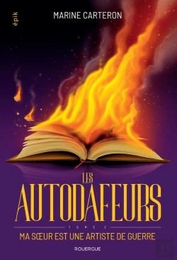 Bertrand.pt - Les Autodafeurs Tome 2 : Ma Soeur Est Une Artiste De Guerre