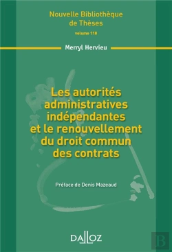 Bertrand.pt - Les Autorités Administratives Indépendantes Et Le Renouvellement Du Droit Commun Des Contrats