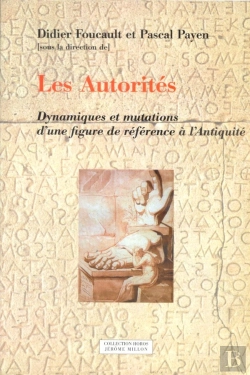 Bertrand.pt - Les Autorités ; Dynamiques Et Mutations D'Une Figure De Référence À L'Antiquité