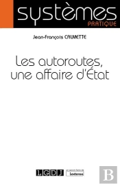 Les Autoroutes, Une Affaire D'État (1re Édition)