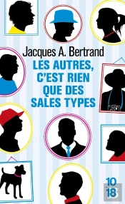 Les Autres, C'Est Rien Que Des Sales Types