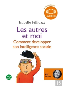 Bertrand.pt - Les Autres Et Moi ; Comment Développer Son Intelligence Sociale