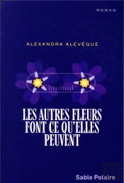 Les Autres Fleurs Font Ce Qu'Elles Peuvent