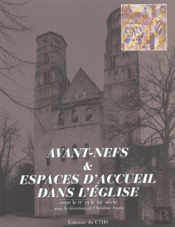 Bertrand.pt - Les Avant Nefs Et Espaces D Accueil Dans L Eglise Entre Le Iv E Et Le Xii Esiecle