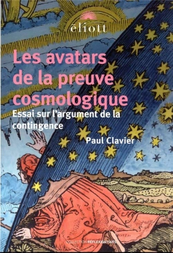 Bertrand.pt - Les Avatars De La Preuve Cosmologique ; Essai Sur L'Argument De La Contingence