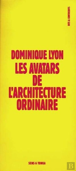 Bertrand.pt - Les Avatars De L'Architecture Ordinaire - 