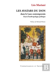 Les Avatars Du Don Dans Le Laos Contemporain ; Essai D'Anthropologie Politique