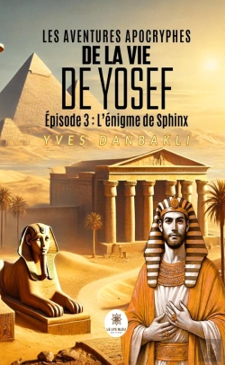 Bertrand.pt - Les Aventures Apocryphes De La Vie De Yosef : Épisode 3 : L'Énigme De Sphinx