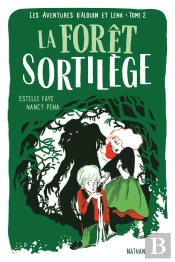 Les Aventures D'Alduin Et Léna Tome 2 : La Forêt Sortilège