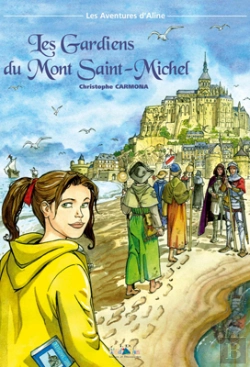 Bertrand.pt - Les Aventures D'Aline T.3 ; Les Gardiens Du Mont Saint-Michel