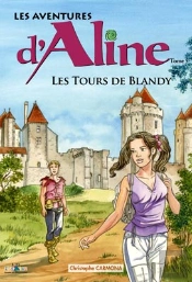 Les Aventures D'Aline T.5 ; Les Tours De Blandy