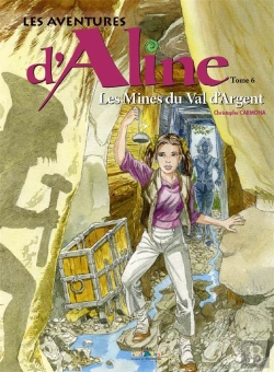 Bertrand.pt - Les Aventures D'Aline T.6 ; Les Mines Du Val D'Argent