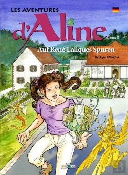 Bertrand.pt - Les Aventures D'Aline Tome 8 ; Auf Rene Laliques Spuren
