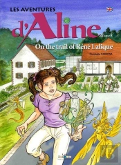 Les Aventures D'Aline Tome 8 ; On The Trail Of Rene Lalique