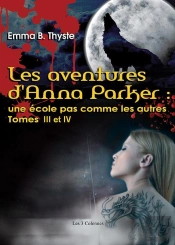 Les Aventures D'Anna Parker ; Une Ecole Pas Comme Les Autres T.3-4