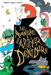 Les Aventures D'Arthur Dentdure