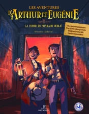Les Aventures D'Arthur Et Eugenie - La Tombe Du Pharaon Oublie