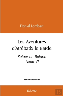 Bertrand.pt - Les Aventures D'Atrébatix Le Barde - Tome 6