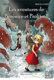 Les Aventures De Bérénice Et Profitroll T.3 ; La Grotte De Cristal