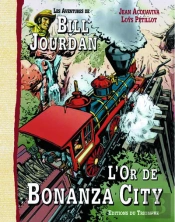 Les Aventures De Bill Jourdan Tome 4 ; L'Or De Bonanza City