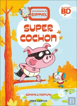 Bertrand.pt - Les Aventures De Bipmax : Super Cochon