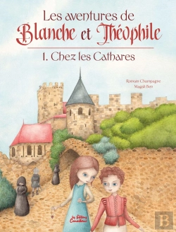 Bertrand.pt - Les Aventures De Blanche Et Théophile Tome 1 : Chez Les Cathares