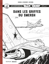 Les Aventures De « Buck Danny » Classic : Dans Les Griffes Du Smersh : Récit Complet